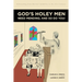 God's Holey Men Need Mending; And So Do You!: Rebounding from Marital Infidelity in the 21st Century