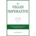 The Vegan Imperative: Why We Must Give Up Meat and Why We Don't