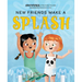 New Friends Make a Splash