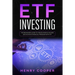 ETF Investing: The Beginners Guide to Create Passive Income and Achieve Financial Freedom with ETF