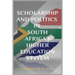 Scholarship and Politics in South Africa's Higher Education System