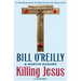 Killing Jesus: A History