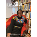 I'm Able: A Woman's Advice for Disability Change Agents