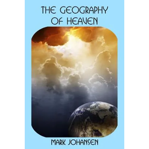 The Geography of Heaven