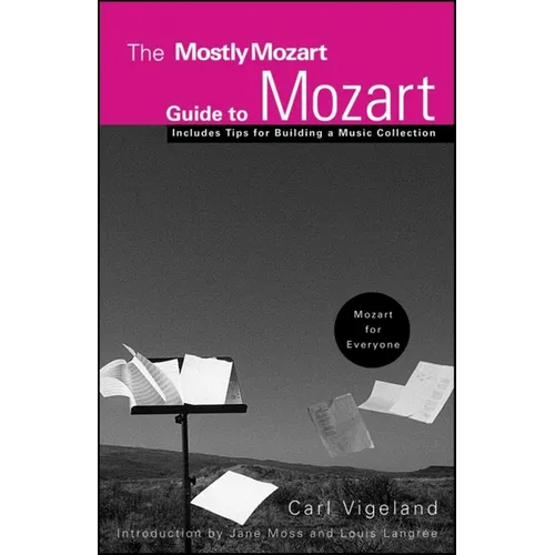 The Mostly Mozart Guide to Mozart