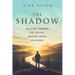The Shadow: Walking Through The Valley, Abiding Under His WIngs