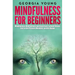 Mindfulness for Beginners: Mindfulness Meditations and Exercises to Beat Stress, Live in the Present Moment, and Be Happy