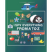I Spy Everything from A to Z: I spy Alphabet Book a Fun Activity and Guessing game with nice work pages for Toddlers, Preschoolers, and kids Ages 2-