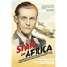 The Star of Africa: The Complete Story of Hans-Joachim Marseille as Told by Those Who Knew Him and Those He Fought