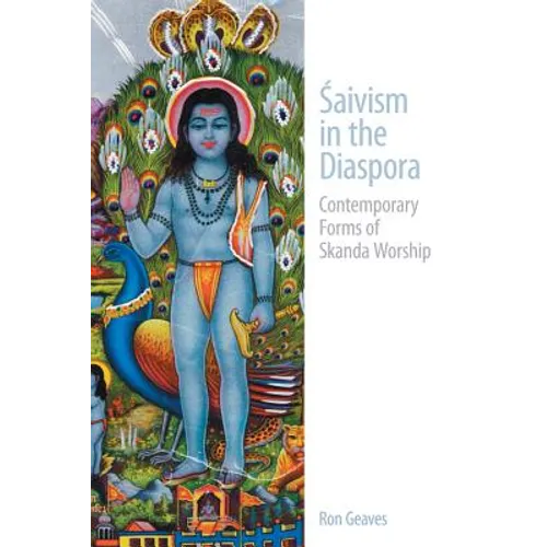 Saivism in the Diaspora: Contemporary Forms of Skanda Worship