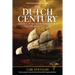 The Dutch Century: Control of the Mediterranean Sea, and the Atlantic Ocean