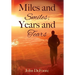 Miles and Smiles; Years and Tears