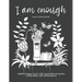 I Am Enough: Adult Coloring Book with Inspirational Quotes and Positive Self-Affirmations Coloring Book with Quotes Printed on Black Paper