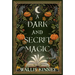 A Dark and Secret Magic