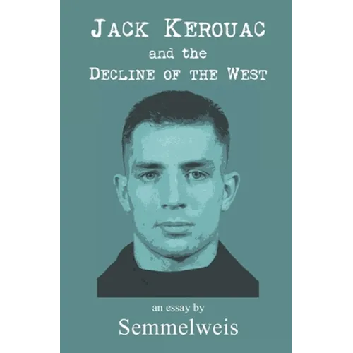 Jack Kerouac and the Decline of the West