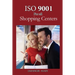 ISO 9001 for all shopping centers: ISO 9000 For all employees and employers