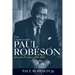 The Undiscovered Paul Robeson: Quest for Freedom, 1939-1976