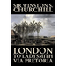 London to Ladysmith Via Pretoria by Winston S. Churchill, Biography & Autobiography, History, Military, World