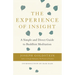 The Experience of Insight: A Simple and Direct Guide to Buddhist Meditation