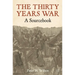 The Thirty Years War: A Sourcebook