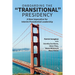 On Boarding the Transitional Presidency: A New Imperative for Interim Presidents