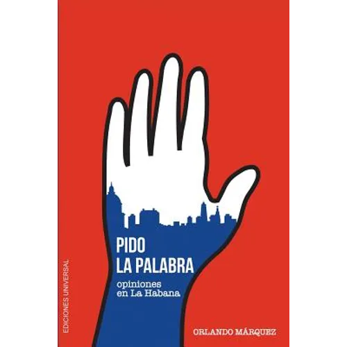 Pido La Palabra: Opiniones en La Habana