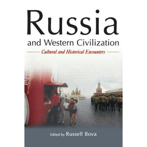 Russia and Western Civilization: Cutural and Historical Encounters