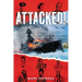 Attacked!: Pearl Harbor and the Day War Came to America