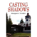 Casting Shadows