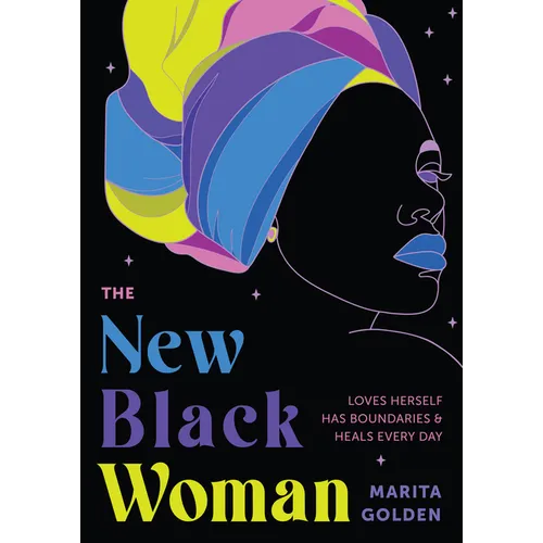 The New Black Woman: Loves Herself, Has Boundaries, and Heals Every Day (Empowering Book for Women)