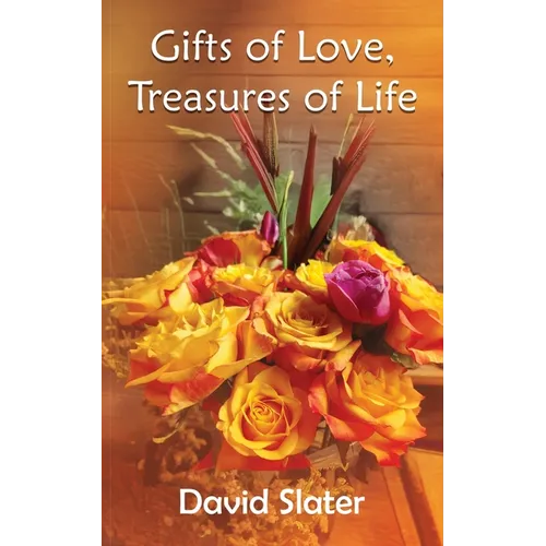 Gifts of Love, Treasures of Life