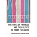 Rhetorics of Fairness and the Politics of Trans Exclusion