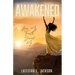 Awakened: How My Faith Saved Me