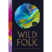 Wild Folk [North American Edition]: Tales from the Stones
