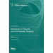 Advances in Trauma and Orthopedic Surgery