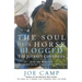 The Soul of a Horse Blogged - The Journey Continues: Live the Moments - Inspiring New Stories - Compelling New Discoveries