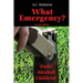 What Emergency? Second Edition: Guns! Alcohol! Children!