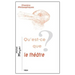 Qu'est-CE Que Le Theatre?
