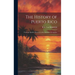 The History of Puerto Rico: From the Spanish Discovery to the American Occupation