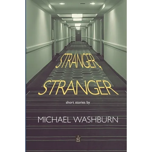 Stranger, Stranger: Short Stories