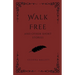 Walk Free and Other Short Stories