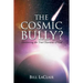 The Cosmic Bully?