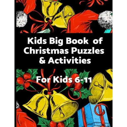 Kids Big Book of Christmas Puzzles and Activities: Challenging, educational fun filled Holiday activity book