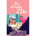 The Shapes We Make