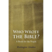 Who Wrote the Bible? Large-Print Edition