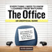 Everything I Need to Know I Learned from Watching the Office: An Unofficial Guide: Life Lessons and Management Tips Inspired by the Dunder Mifflin Pap