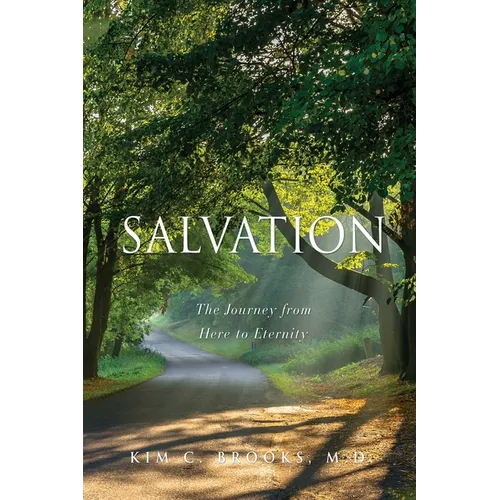 Salvation: The Journey from Here to Eternity