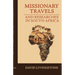 Missionary Travels and Researches in South Africa