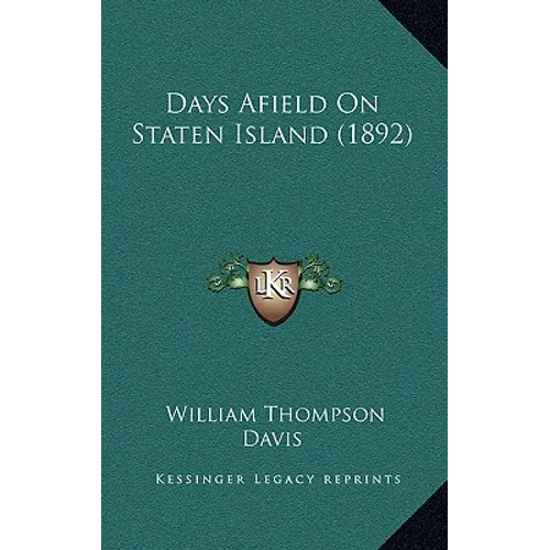 Days Afield On Staten Island (1892)