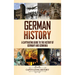 German History: A Captivating Guide to the History of Germany and Germania